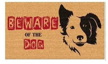 Capacho Beware of the dog