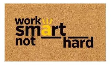 Capacho Work smart not hard
